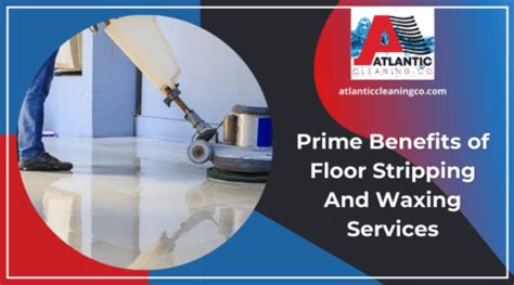 Prime Benefits Of Floor Stripping And Waxing Services Turlock