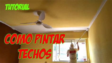 COMO PINTAR TECHOS CON RODILLO TUTORIAL PINTAR TECHOS Y CIELO RASO