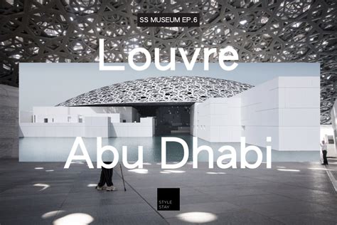 Louvre Abu Dhabi Ss Museum Ep