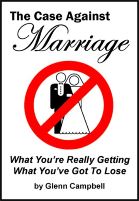 The Case Against Marriage What Youre Really Getting What Youve Got