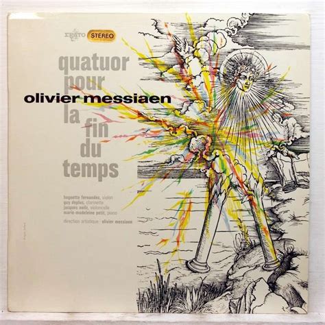 Olivier messiaen quartet for the end of time / quatuor pour la fin du ...