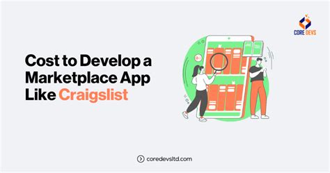 Cost To Develop A Marketplace App Like Craigslist Core Devs Ltd