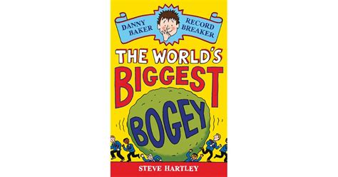 Danny Baker Record Breaker 1 The Worlds Biggest Bogey By Steve Hartley