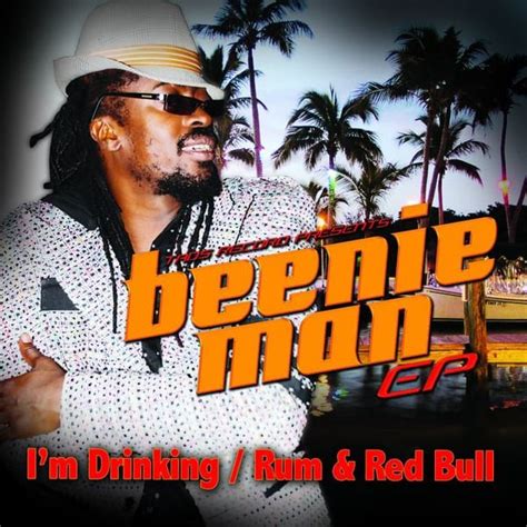 Beenie Man - Beenie Man EP - I'm Drinking / Rum & Red Bull Lyrics and Tracklist | Genius