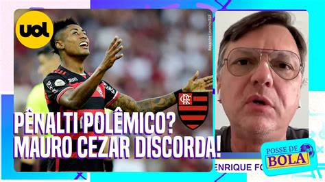 P Nalti Muito Claro Mauro Cezar Defende P Nalti Para O Flamengo E