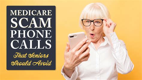 Medicare Scam Phone Calls That Seniors Should Avoid