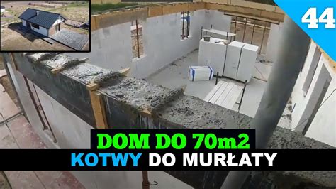 Odcinek 44 Budowa domu do 70m2 Kotwy pod murłatę Zatapianie CDA