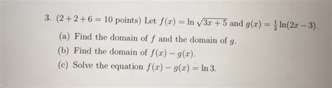 Solved Let F Z In Squareroot 3x 5 And G X 1 2 Ln 2x