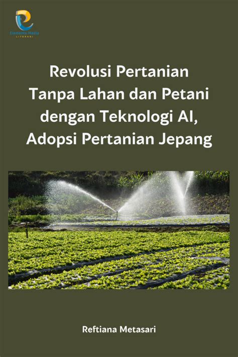 Revolusi Pertanian Tanpa Lahan Dan Petani Dengan Teknologi Ai Adopsi