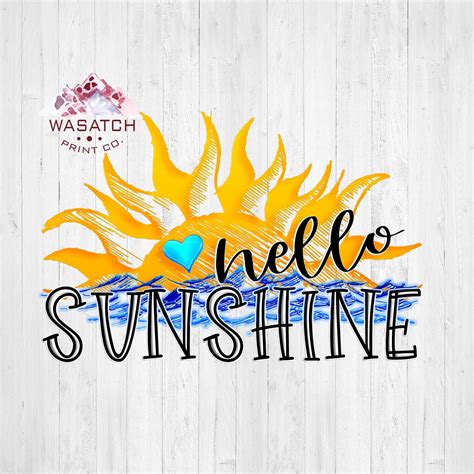 Hello Sunshine Sublimation Transfer Sublimation Transfer Etsy