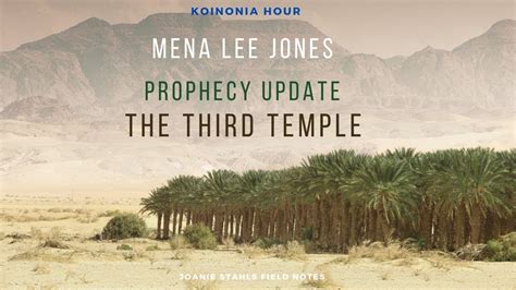 Koinonia Hour Mena Lee Jones Prophecy Update The Third Temple