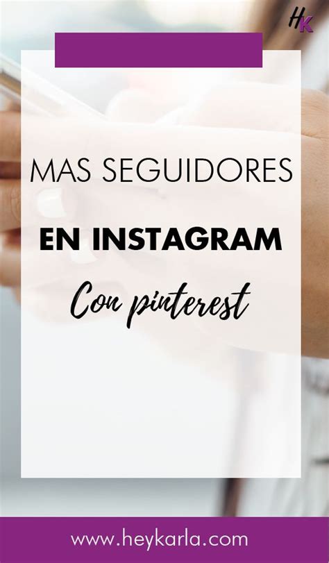 Como Conseguir Mas Seguidores En Instagram Con Pinterest Consejos