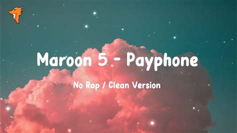 Maroon Payphone Clean Version No Rap Lyrics Video Hd Youtube