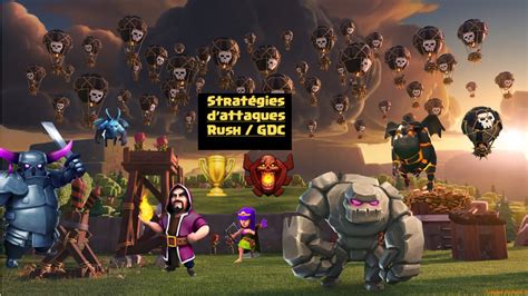 Strat Gie D Attaque En Rush Gdc Clash Of Clans Youtube