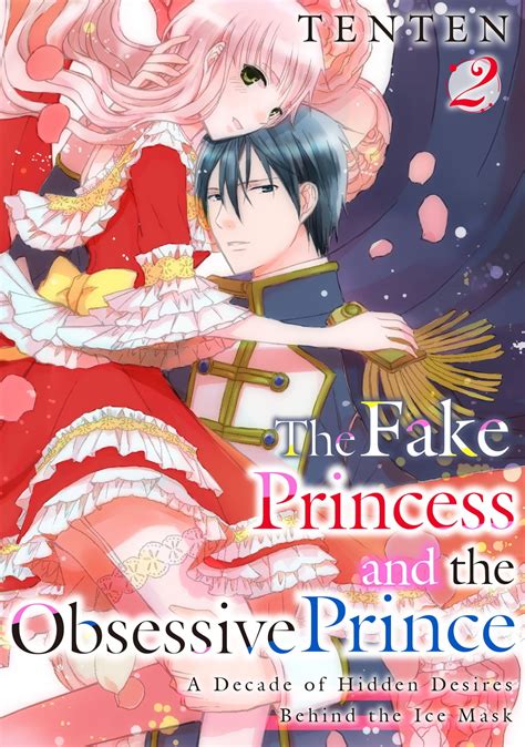 The Fake Princess and the Obsessive Prince: A Decade of Hidden Desires ...