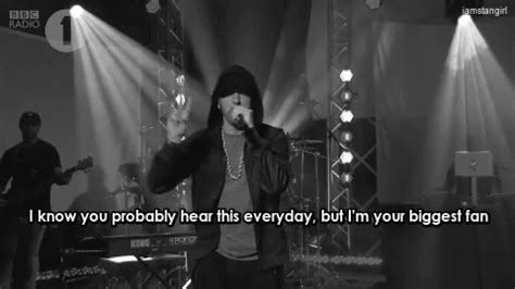 STAN. - Eminem is my inspiration