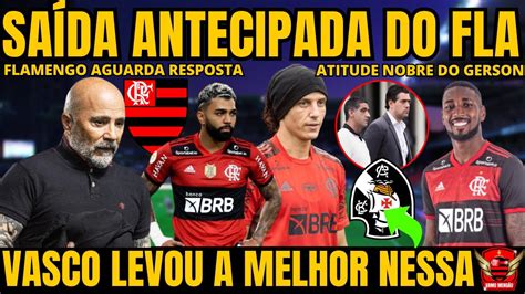 SAÍDA ANTECIPADA DO FLAMENGO VASCO GANHA DO FLAMENGO SAMPAOLI