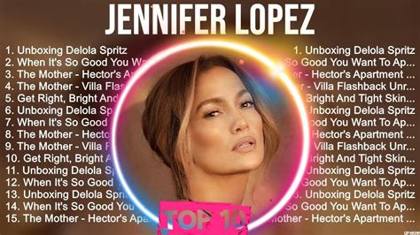 Jennifer Lopez Greatest Hits Top Songs 2023 Top Hits New Songs