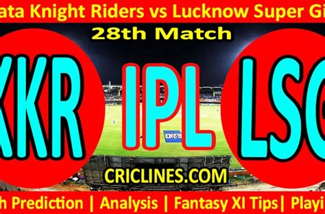 Today Match Prediction KKR Vs LSG IPL Match Today 2024 28th Match Venue