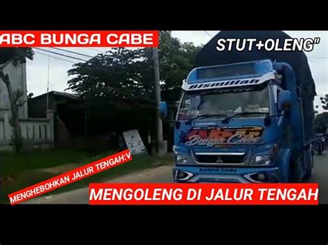 Abc Bunga Cabe Mengoleng Dijalur Tengah Mosak Masik Youtube