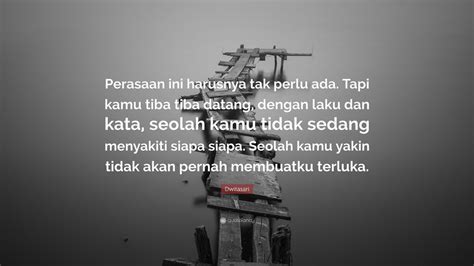 Dwitasari Quote Perasaan Ini Harusnya Tak Perlu Ada Tapi Kamu Tiba