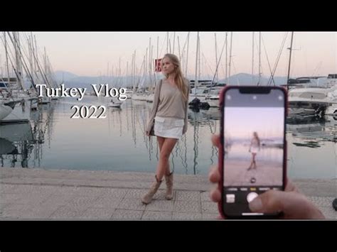 TURKEY VLOG 2022 Izaandelle YouTube