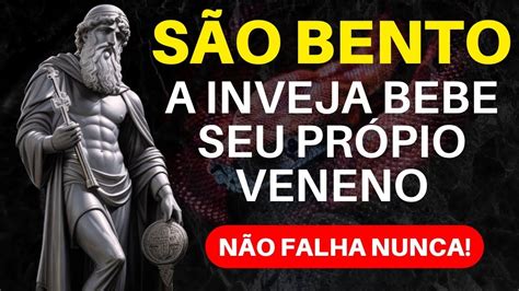 Ora O Poderosa De S O Bento Para Afastar Inveja E Obter Paz No