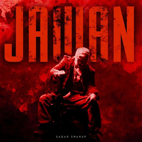 Jawan Single By Sagar Swarup Spotify