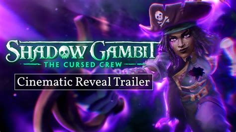 Shadow Gambit The Cursed Crew Cinematic Reveal Trailer Youtube