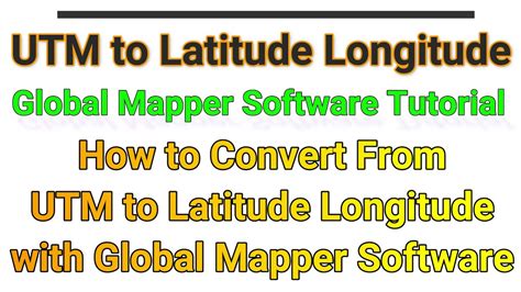 Utm To Latitude Longitude Global Mapper Convert Utm To Lat Long