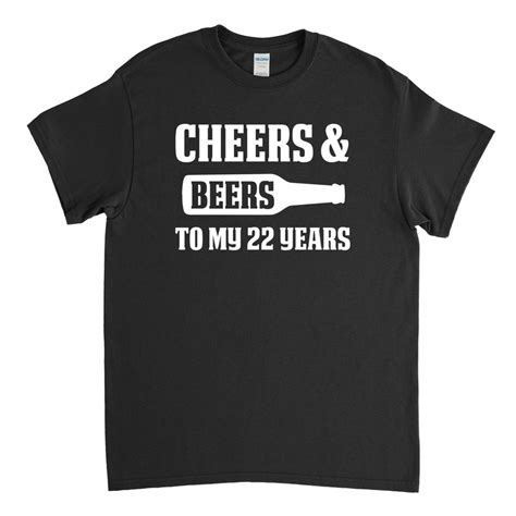 22nd Birthday T Cheers And Beers To My 22 Years 22nd Birthday Shirt