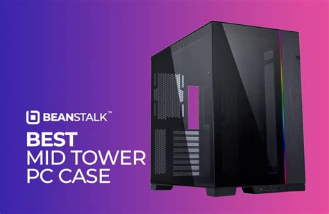 🏆 Best Mid Tower Pc Cases Our Top Picks And Buyers Guide 2023