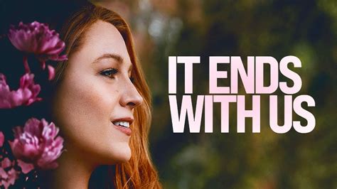 It Ends With Us Movie Romance Drama Blake Lively Justin