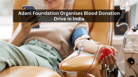 Adani Foundation Organises Blood Donation Drive In India Dutable