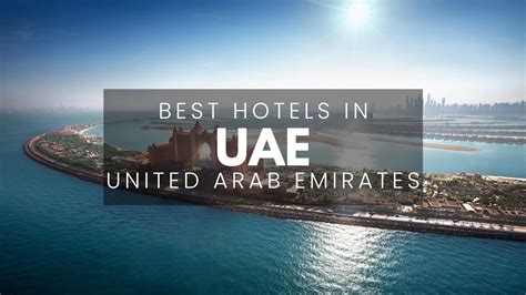 Best Hotels In United Arab Emirates Best Affordable Luxury Options