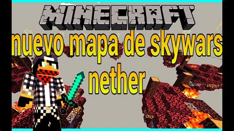 Nuevo Mapa De Skywars El Nether Minecraft Pe Link De Descarga