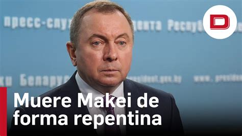 Muere De Forma Repentina El Ministro De Exteriores De Bielorrusia