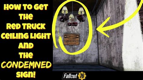 Fallout 76 Red Truck Ceiling Light And Condemned Sign Youtube