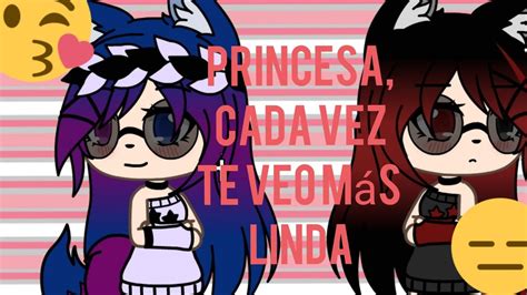 Princesa Cada Vez Te Veo Más Linda YouTube