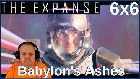 The Expanse 6x6 Babylons Ashes Finale Reaction Youtube