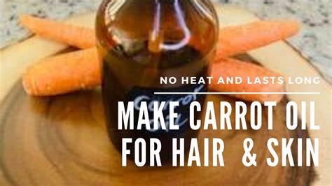 Diy Carrot Oil For Hair Growth And Glowing Skin Youtube