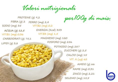 Quali Sono I Valori Nutrizionali E Le Propriet Benefiche Del Mais