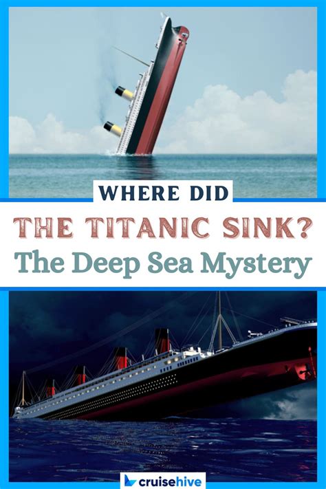 Where Did The Titanic Sink The Deep Sea Mystery