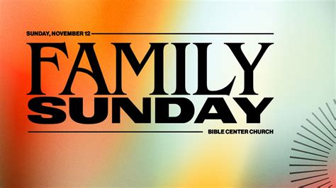 Family Sunday | Bible Center Church