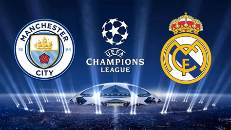 Manchester City X Real Madrid Champions League Semifinal 170523