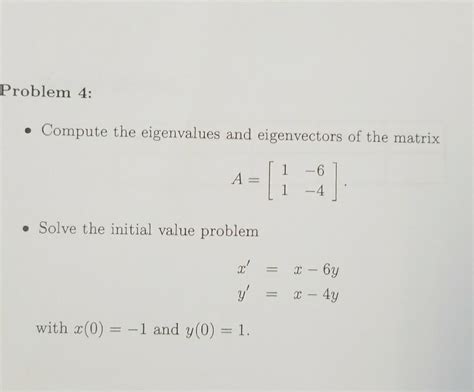 Solved Compute The Eigenvalues And Eigenvectors Of The Chegg