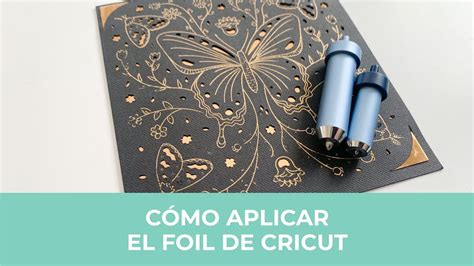 Cómo Aplicar El Foil De Cricut Youtube