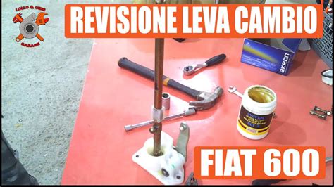 Leva Cambio Con Gioco Revisione Leva Cambio Fiat 600 YouTube