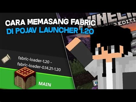 Cara Memasang Fabric Pojav Launcher Di Versi Youtube