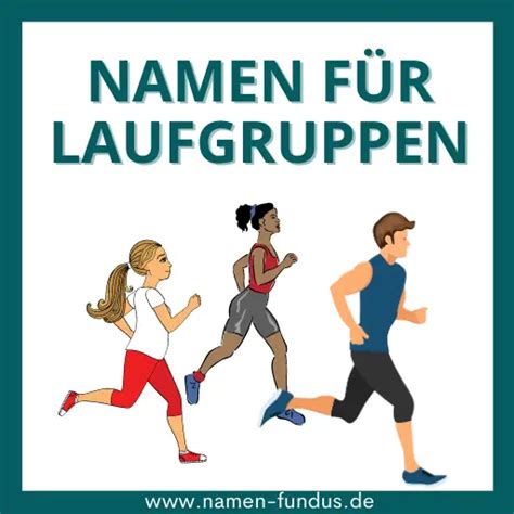 Namen F R Laufgruppen Ideensammlung Namen Fundus De